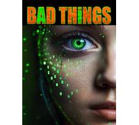 Bad Things