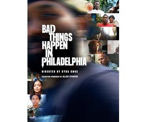 Bad Things Happen In Philadelphia