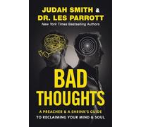 Bad Thoughts : a Preacher and a Shrink's Guide to Recla - Hardcover NEW Judah Sm