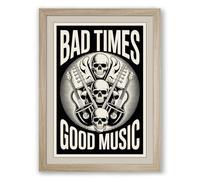 Bad Times, Good Music Typography Framed Wall Art Print A2 (59.4×42cm) Oak, Wall Decor for Living Room, Bedroom, Office & Home, Ready to Hang, Art Gift