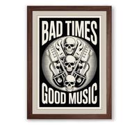 Bad Times, Good Music Typography Framed Wall Art Print A4 (29.7×21cm) Walnut, Wall Decor for Living Room, Bedroom, Office & Home, Ready to Hang, Art Gift