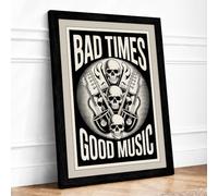 Bad Times Good Music Typography Framed Wall Art Print A4 Black