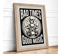 Bad Times Good Music Typography Framed Wall Art Print A4 Oak