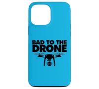 Bad to the Drone Case for iPhone 13 Pro Max