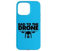 Bad to the Drone Case for iPhone 15 Pro Max
