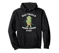 Bad Trolls Make Story funny Troll Pullover Hoodie