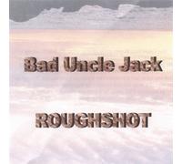 Bad Uncle Jack - Roughshot