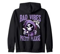 Bad Vibes Only Pretty Please Grim Reaper Humor Zip Hoodie