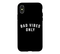 Bad Vibes Only Sarcastic Saying Ironic Negative Fun Sarcasm Case for iPhone X/XS