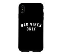 Bad Vibes Only Sarcastic Saying Ironic Negative Fun Sarcasm Case for iPhone XS Max
