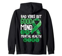Bad Vibes Out Good Mind In Mental Health Awareness Zip Hoodie