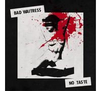 Bad Waitress - No Taste [VINYL]