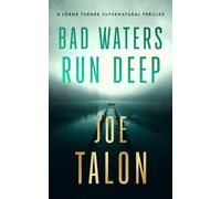 Bad Waters Run Deep : A supernatural mystery of a drowned village and a vengeful river god
