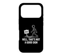 Bad well that is not a good sign Case for iPhone 17 Pro