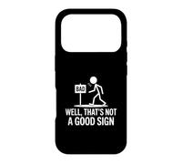 Bad well that is not a good sign Case for iPhone 17 Pro