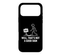 Bad well that is not a good sign Case for iPhone 17 Pro Max