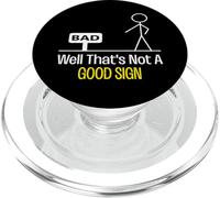 Bad Well That's Not A Good Sign PopSockets PopGrip for MagSafe