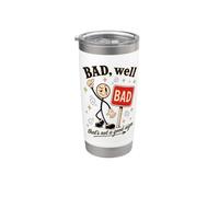 Bad Well That's Not A Good Sign Pun Stainless Steel Insulated Tumbler