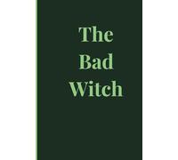 Bad Witch Notebook: Wicked Composition Journal Notebook, Inspired By Elphaba, Ruled Paper Paperback 6 x 9 Inches, Perfect For Kids, Teens and Adults and Wicked Fans