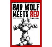 BAD WOLF MEETS RED