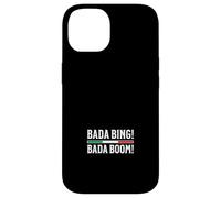 Bada Bing Bada Boom Case for iPhone 14