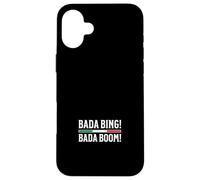 Bada Bing Bada Boom Case for iPhone 16 Plus