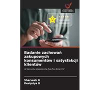Badanie zachowań zakupowych konsumentów i satysfakcji klientów: W kierunku telewizorów Eye Plus Smart TV