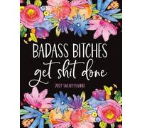Badass Bitches Get Shit Done 2027 Funny Daily & Weekly Planner for Busy Women: Sarcastic Monthly Cuss Word Organizer • Bill & Mood Self-Care Tracker • White Elephant, Secret Santa & Coworker Gift