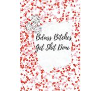 Badass Bitches Get Shit Done Planner: A girly Pink little hearts Journal and notebook 110 pages 6X9