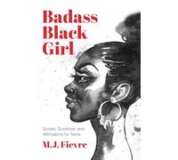 Badass Black Girl: Quotes, Questions, and Affirmations for Teens (Gift for teenage girl)