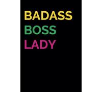 Badass Boss Lady | Funny Work Notebook for Women: Gag Gift for Women | Funny Gift Idea for Boss