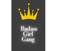 Badass Girl Gang notebook: Notebook with 120 lined pages