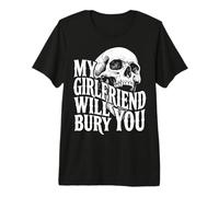 Badass Partner My Girlfriend Will Bury You Skull Graphic Premium T-Shirt