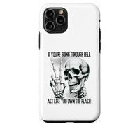 Badass Skeleton Going Through Hell, Own It! Dark Humor Goth Case for iPhone 11 Pro