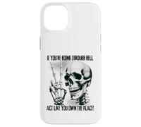 Badass Skeleton Going Through Hell, Own It! Dark Humor Goth Case for iPhone 14 Plus