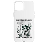 Badass Skeleton Going Through Hell, Own It! Dark Humor Goth Case for iPhone 15 Plus