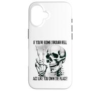Badass Skeleton Going Through Hell, Own It! Dark Humor Goth Case for iPhone 16