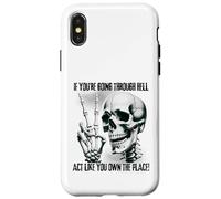Badass Skeleton Going Through Hell, Own It! Dark Humor Goth Case for iPhone X/XS