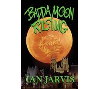 Badda Moon Rising (Bernie Quist Book 4)