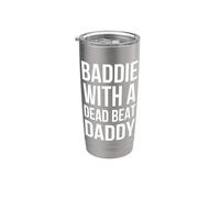 Baddie with A Dead BEAT Daddy Funny Saying Stainless Steel Insulated Tumbler