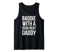 Baddie with A Dead BEAT Daddy Funny Saying Tank Top