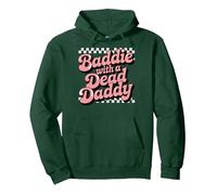 Baddie With A Dead Daddy Pullover Hoodie, Adult Unisex, Dark Green, Small