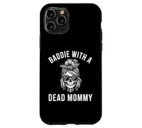 Baddie with a dead Mommy funny sarcastic saying skeleton Case for iPhone 11 Pro