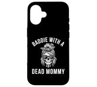 Baddie with a dead Mommy funny sarcastic saying skeleton Case for iPhone 16