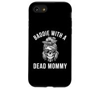 Baddie with a dead Mommy funny sarcastic saying skeleton Case for iPhone SE (2020) / 7 / 8