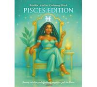 Baddie Zodiac Coloring Book - PISCES EDITION: Dreamy, intuitive, and effortlessly magnetic - just like Pisces. (Baddie Zodiac Coloring Books)