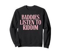Baddies Listen To Riddim - EDM Rave Festival Sweatshirt