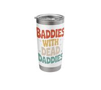 Baddies with Dead Daddies Stainless Steel Insulated Tumbler