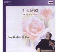 BADE GHULAM ALI KHAN - THUMRI-BADE GHULAM ALI KHAN