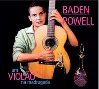 Baden Powell - Um Violao Na Madrugada / Apresentando Baden Powell E Seu Violao